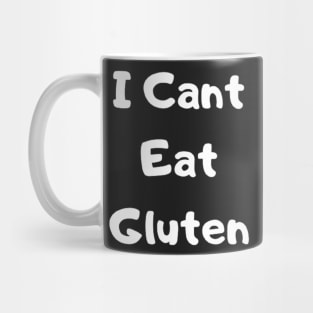 I can't eat gluten Mug